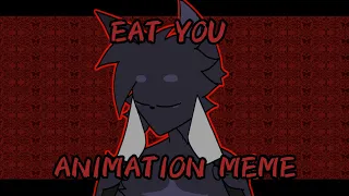 EAT YOU // animation meme // Kaiju Paradise // 700 SUBS SPECIAL!!