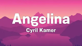 Cyril Kamer - Angelina (Letra/Lyrics)