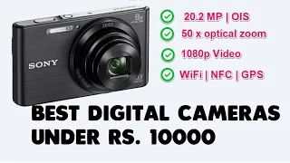 Best Digital Cameras Under Rs 10000