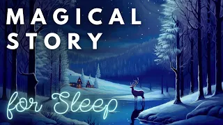 ❄️A Magical Story for Sleep - The Origin of Snowflakes ❄️ - A Peaceful Sleepy Story