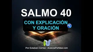 SALMO 40 Biblia Hablada con Explicación y Oración Poderosa en Audio Reina Valera Actualizada