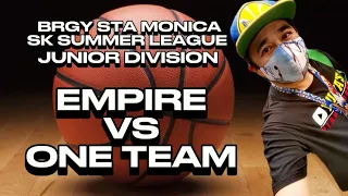 EMPIRE VS ONE TEAM : BRGY STA MONICA SK SUMMER LEAGUE