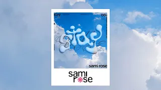 sami rose - stay (official lyric video)