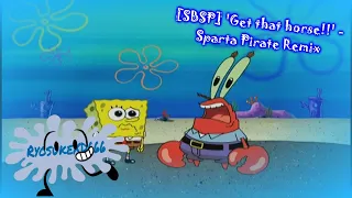 ᴴᴰ [EARLY B-DAY SPECIAL] [SBSP] 'Get that horse!!' - Sparta Pirate Remix