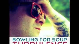 Bowling For Soup - "Turbulence"