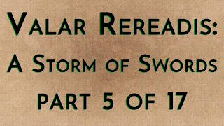 Valar Rereadis: ASOS - Part 5/17