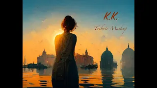 K.K. | Tribute Mashup | D.D. Remix | Tu Hi Meri Shab x Labon Ko x Kya Mujhe Pyar Hai|2022 | T-Series