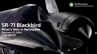 The SR-71 Blackbird with Walter Watson: What's New in Aerospace