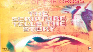 Voice Of The Cross Brothers Lazarus & Emmanuel - The Scriptures Tells The Story (Official Audio)