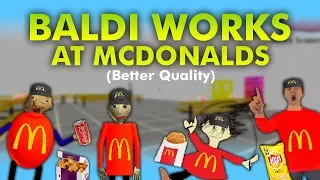 Baldi Works at Mcdonalds (Better Quality) [Mod]