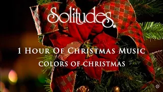 1 hour of Christmas Music: Colors of Christmas | Solitudes