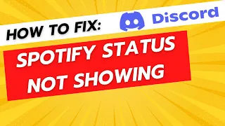 How To Fix Spotify Status Not Showing on Discord - Full Guide