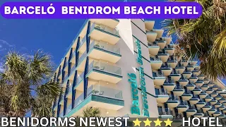 Barceló Benidorm Beach | Benidorm’s Newest 4* Hotel | Is it worth it?