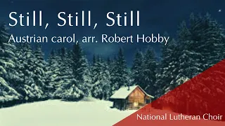 Still, Still, Still - Hobby | National Lutheran Choir