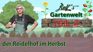 Der Reidelhof  #Teil 2 I Ralf Dammasch privat I Ralf´s Gartenwelt