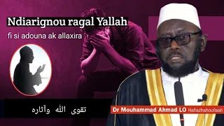 NDIARIGNOU RAGAL YÀLLA SI FI ADOUNA AK ALLAKHIRA | DR MOUHAMMAD AHMAD LO H.A |