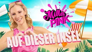 MILLA PINK "Auf dieser Insel"