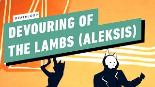 Deathloop Gameplay Walkthrough - Devouring of the Lambs (How to Kill Aleksis)