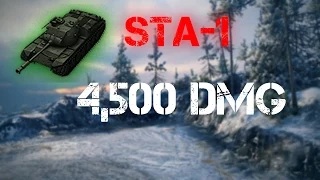 World of Tanks: STA-1 | 4,500 DMG | So Many Decisions...