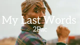 2Pac - My Last Words (Lyrics)