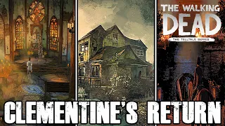 CLEMENTINE'S RETURN OLD LOCATIONS RETURNING!? - The Walking Dead