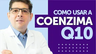 COENZIMA Q10, como usar da forma correta | Dr Juliano Teles