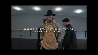 Unlike Pluto feat Mike Taylor - Everything Black