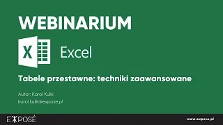 Webinarium Excel : Tabele przestawne - techniki zaawansowane