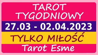Tarot Tygodniowy💗27.03 - 02.04.2023⭐ -  tarot, czytanie tarota, horoskop @TarotEsme