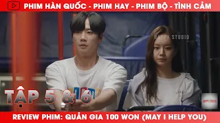 REVIEW PHIM: QUẢN GIA 100 WON (MAY I HELP YOU) I TẬP 5 & 6 I LEE HYE RI