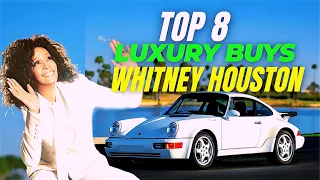Top 8 Luxury Buys| Whitney Houston