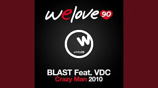 Crazy Man (Vincenzo Callea & Luca Lento Radio) (feat. Vdc) (Welove90 Vs Blast)