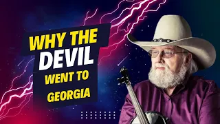 Charlie Daniels: Why the Devil Went Down to Georgia