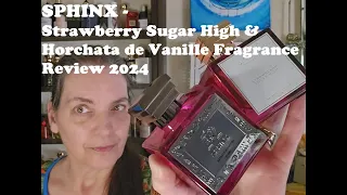 SPHINX - Strawberry Sugar High & Horchata de Vanille Fragrance Review 2024