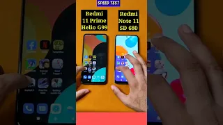 Redmi 11 Prime (Helio G99) Vs Redmi Note 11( Snapdragon 680) Speed Test | #shorts