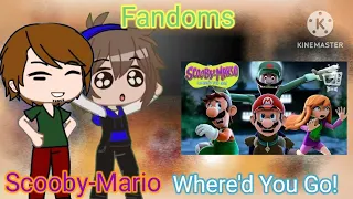 Fandoms react to Scooby-Mario, Where'd You Go! (Gacha reaction)