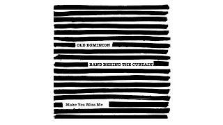 Old Dominion - Make You Miss Me (Audio)