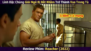 Review Phim: Lính Đặc Chủng Giải Ngũ Bị Bắt Nhầm Trở Thành Vua Trong Tù | Reacher (2022)