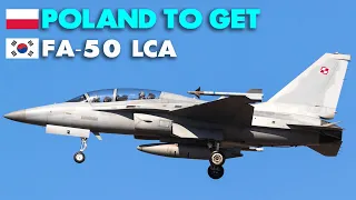 How Many FA-50 LCA Poland will Acquire from South Korea ?
