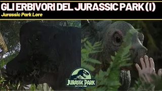 Gli ERBIVORI del JURASSIC PARK/WORLD - Parte 1 [Jurassic Park Lore]