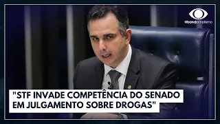 Pacheco: "STF invade competência do Senado em julgamento sobre drogas" | Jornal da Band