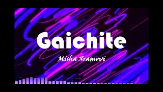 Gaichite - Misha Xramovi | Mr. Bombastic | Mr Boombastic bomba fantastic | Lyrical video( English )