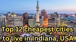 Top 12 cheapest cities to live in Indiana, America | place to live in Indiana