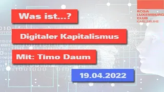 Was ist digitaler Kapitalismus? Vortrag von Timo Daum (19.04.2022)