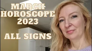 March 2023 horoscope ALL SIGNS