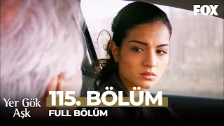 Yer Gök Aşk 115. Bölüm