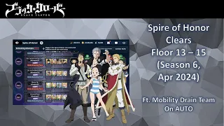 Black Clover Mobile Spire of Honor Season 6 Floor 13 to 15 Clears with Mobility Drain Team