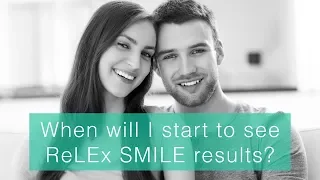 When will I start to see ReLEx SMILE results?