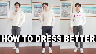 5 WAYS TO DRESS BETTER THAN EVERYONE ELSE