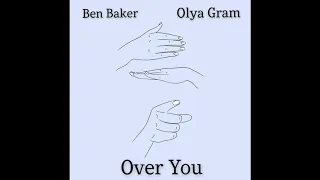 Ben Baker & Olya Gram - Over You